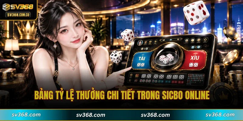 Bảng tỷ lệ thưởng chi tiết trong Sicbo online