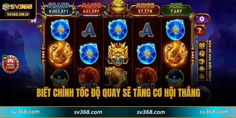 Biết chỉnh tốc độ quay sẽ tăng cơ hội thắng