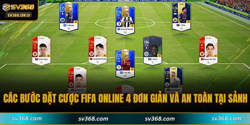 Các bước đặt cược Fifa Online 4 đơn giản và an toàn tại sảnh
