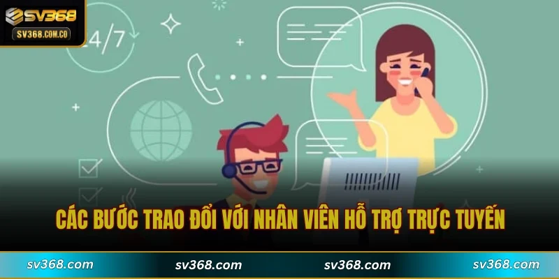 Các bước trao đổi với nhân viên hỗ trợ trực tuyến