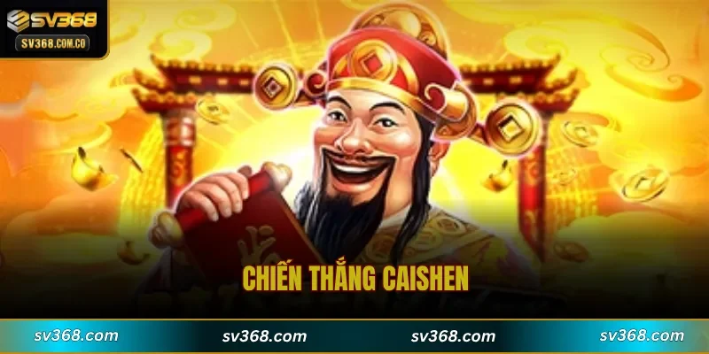 Chiến Thắng CaiShen