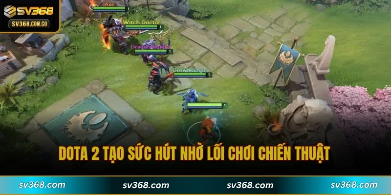 Dota 2 tạo sức hút nhờ lối chơi chiến thuật