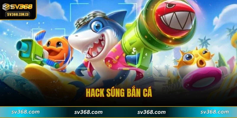 Hack Súng Bắn Cá