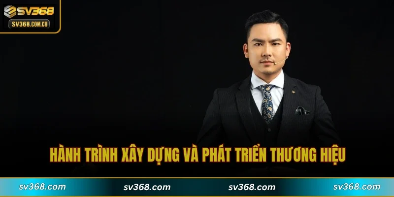 Hành trình xây dựng và phát triển thương hiệu