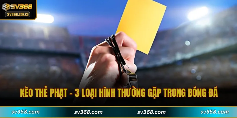Kèo Thẻ Phạt