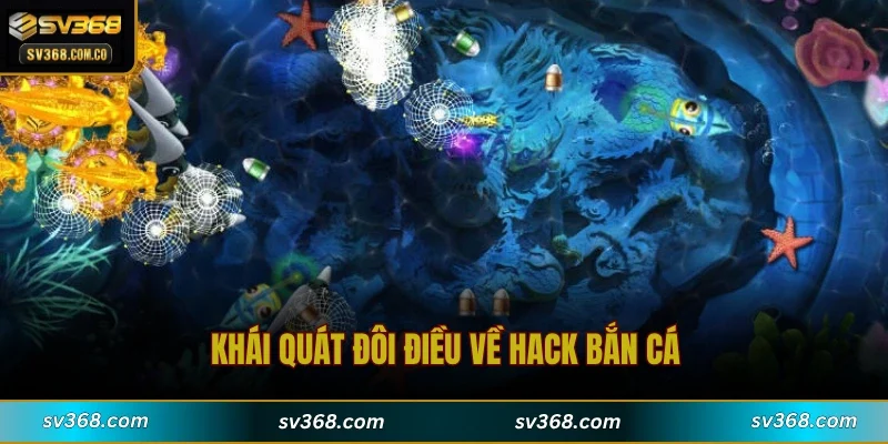 Khái quát đôi điều về hack bắn cá