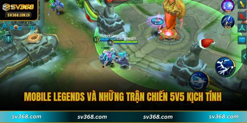 Mobile Legends và những trận chiến 5v5 kịch tính