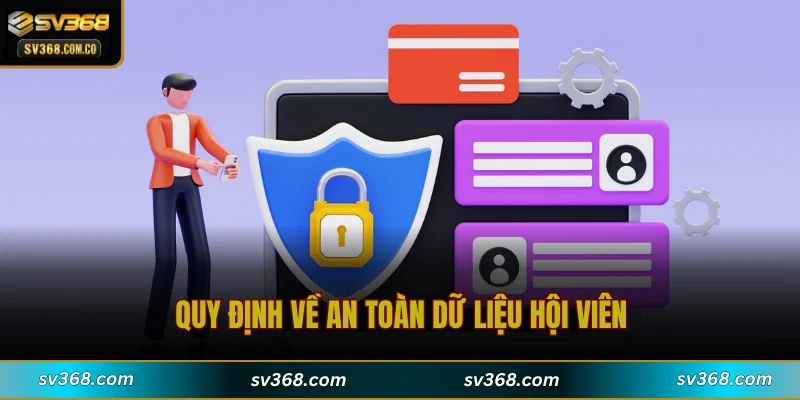 Quy định về an toàn dữ liệu hội viên