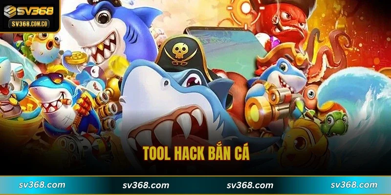 Tool Hack Bắn Cá